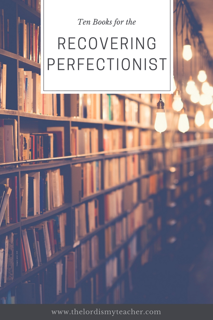 10 Books for the Recovering Perfectionist Moriah Conant